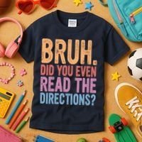 Bruh Did You Even Read The Directions Bruh Teacher Kids T-Shirt thumb 3