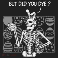 But Did You Dye Easter Funny Skeleton Bunny Women's Sweatshirt thumb 2