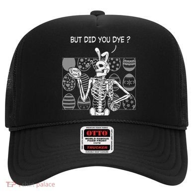 But Did You Dye Easter Funny Skeleton Bunny Hat
