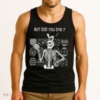 But Did You Dye Easter Funny Skeleton Bunny Tank Top thumb 3