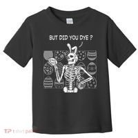 But Did You Dye Easter Funny Skeleton Bunny Toddler T-Shirt thumb 0