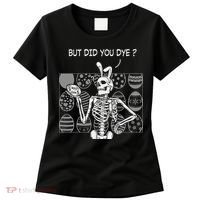 But Did You Dye Easter Funny Skeleton Bunny Women's T-Shirt thumb 0