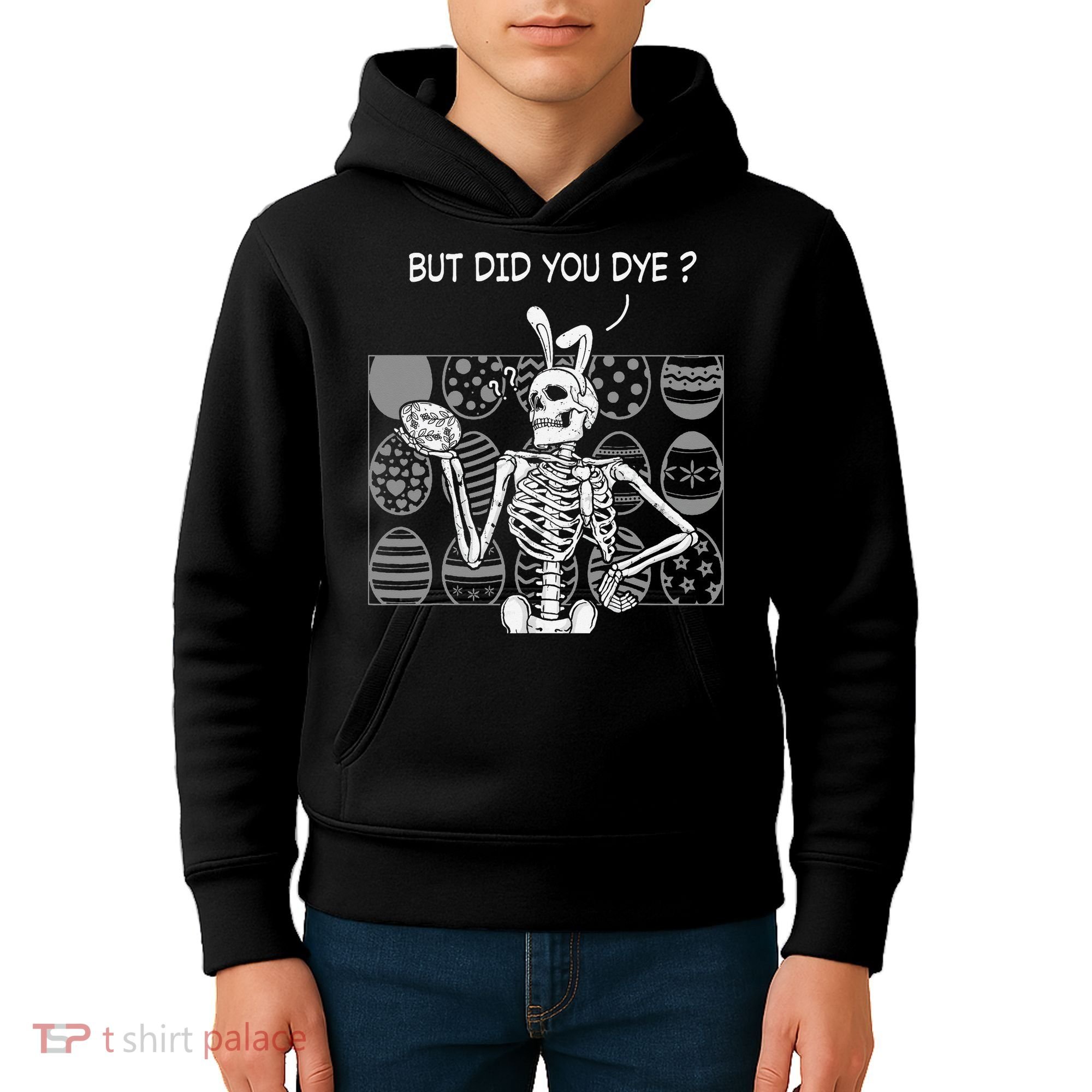But Did You Dye Easter Funny Skeleton Bunny Kids Hoodie