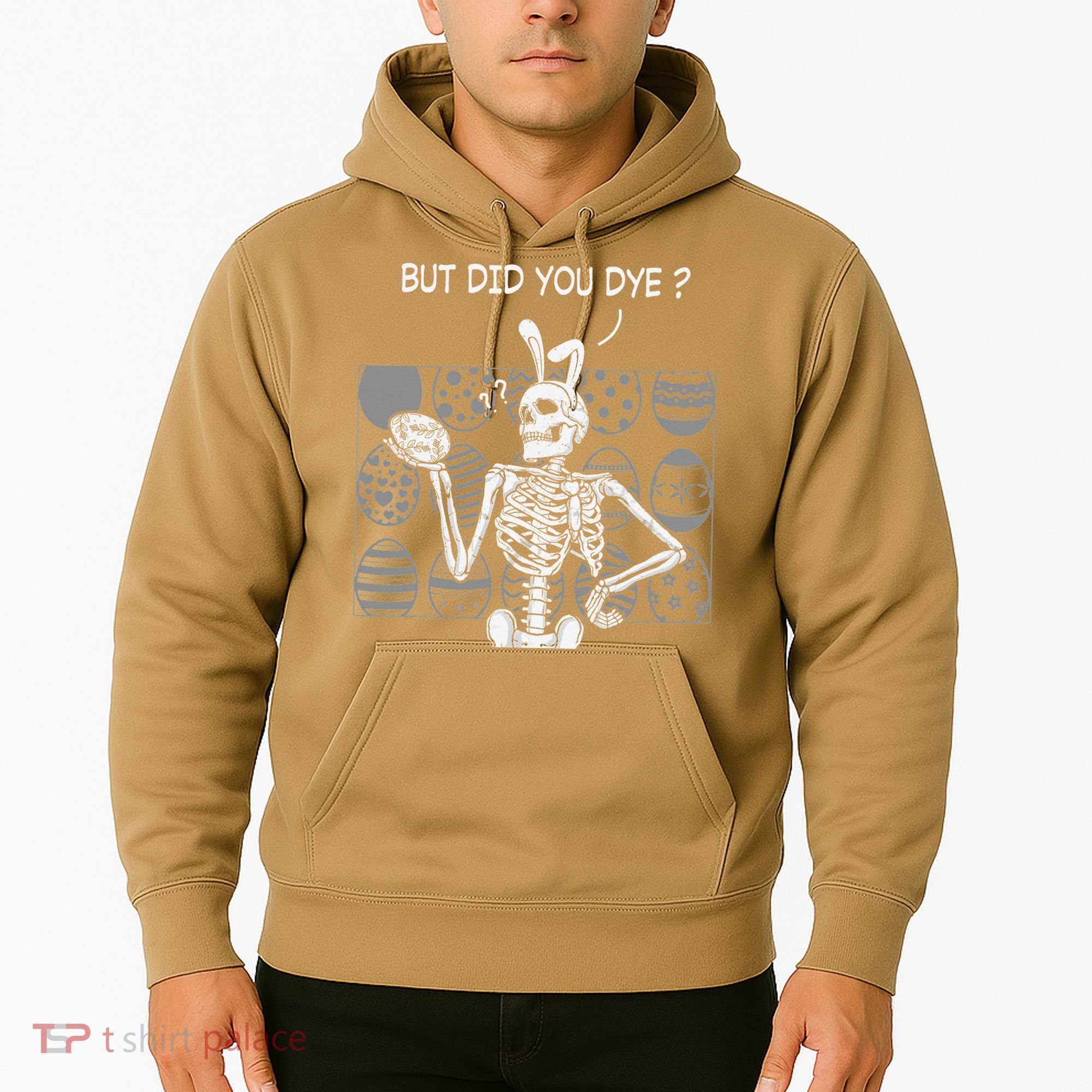But Did You Dye Easter Funny Skeleton Bunny Hoodie