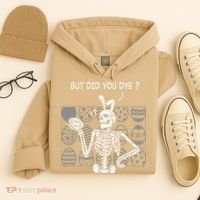 But Did You Dye Easter Funny Skeleton Bunny Hoodie thumb 4