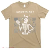 But Did You Dye Easter Funny Skeleton Bunny T-Shirt thumb 0