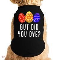 But Did You Dye Happy Easter Egg Bunny Day Doggie Tank thumb 0