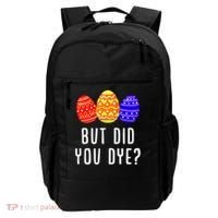 But Did You Dye Happy Easter Egg Bunny Day Backpack thumb 0