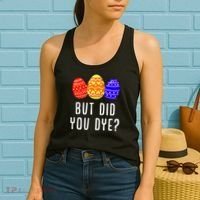 But Did You Dye Happy Easter Egg Bunny Day Women's Tank Top thumb 2