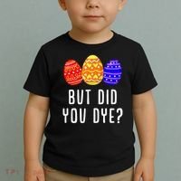 But Did You Dye Happy Easter Egg Bunny Day Toddler T-Shirt thumb 2