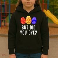 But Did You Dye Happy Easter Egg Bunny Day Kids Hoodie thumb 3