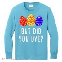 But Did You Dye Happy Easter Egg Bunny Day Kids Long Sleeve Shirt thumb 0