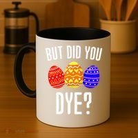 But Did You Dye Happy Easter Egg Bunny Coffee Mug thumb 4
