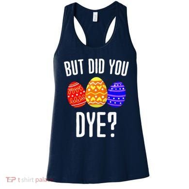 But Did You Dye Happy Easter Egg Bunny Women's Tank Top