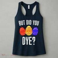 But Did You Dye Happy Easter Egg Bunny Women's Tank Top thumb 3
