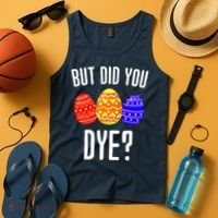 But Did You Dye Happy Easter Egg Bunny Tank Top thumb 4