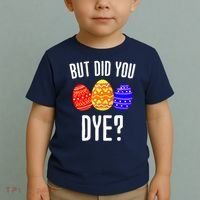 But Did You Dye Happy Easter Egg Bunny Toddler T-Shirt thumb 2