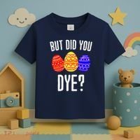 But Did You Dye Happy Easter Egg Bunny Toddler T-Shirt thumb 3