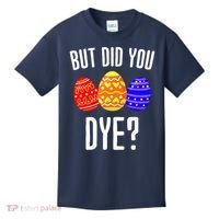 But Did You Dye Happy Easter Egg Bunny Kids T-Shirt thumb 0