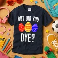 But Did You Dye Happy Easter Egg Bunny Kids T-Shirt thumb 3