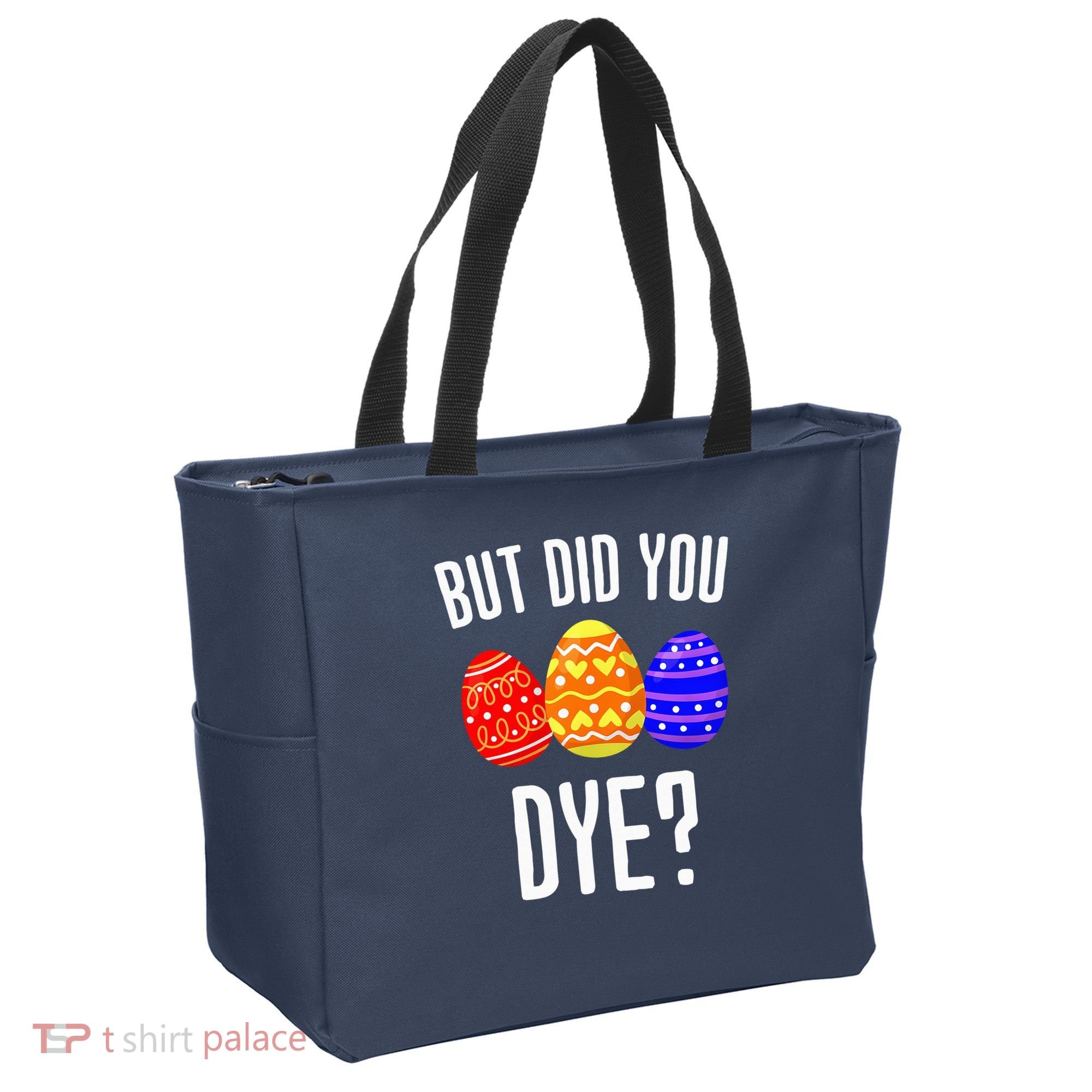 But Did You Dye Happy Easter Egg Bunny Tote Bag