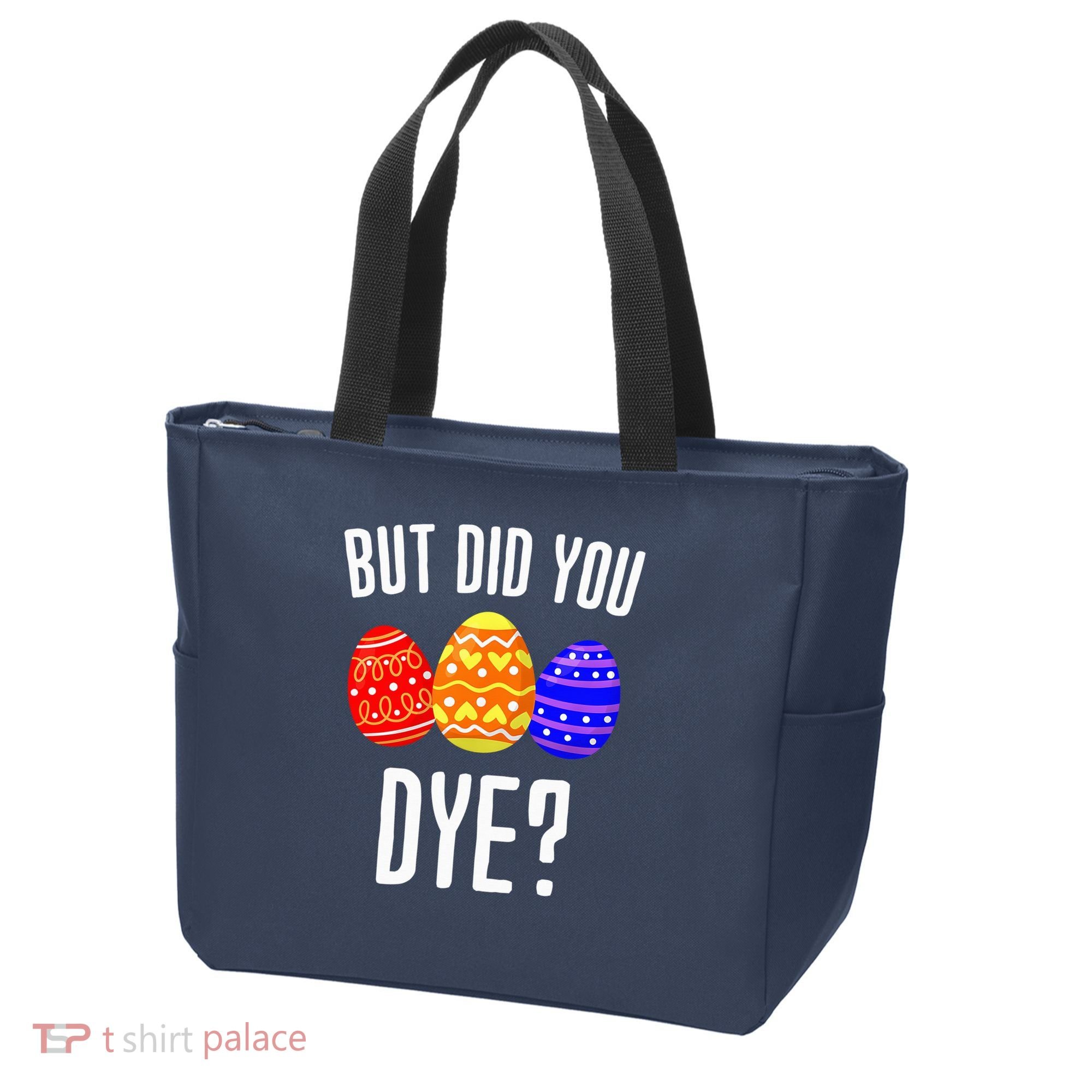 But Did You Dye Happy Easter Egg Bunny Tote Bag