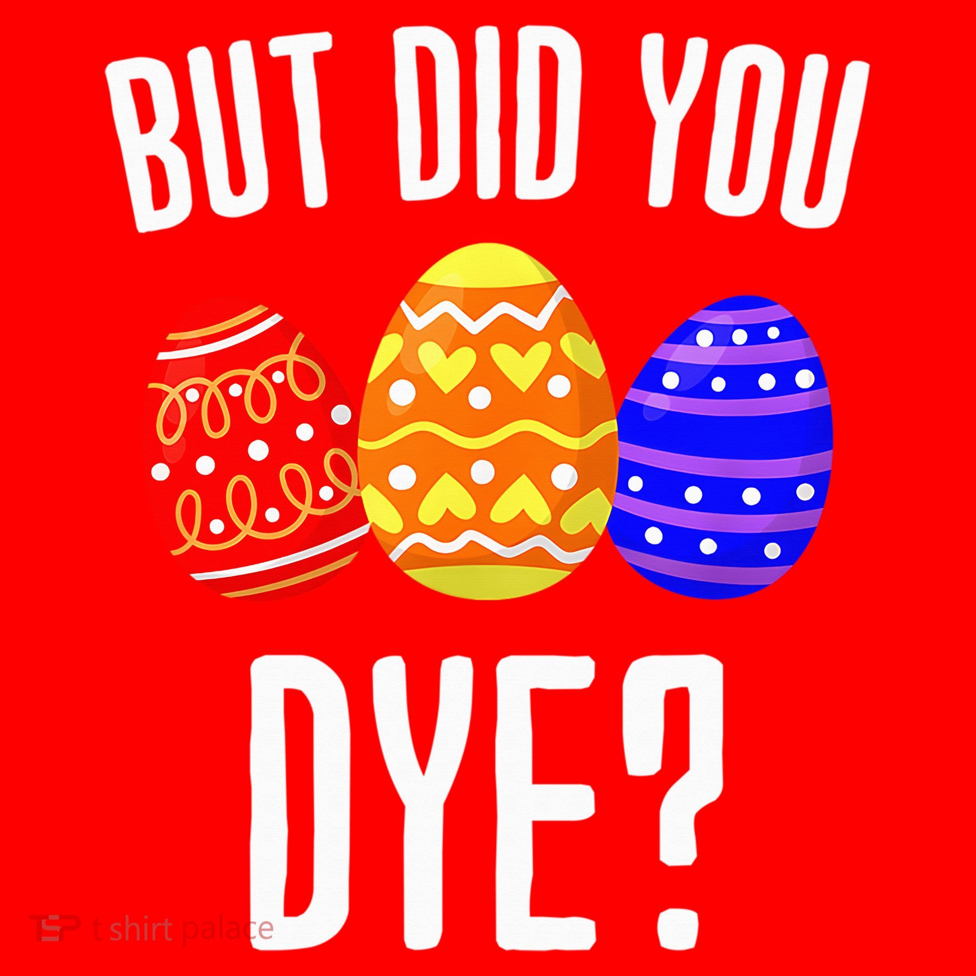 But Did You Dye Happy Easter Egg Bunny Santa Hat