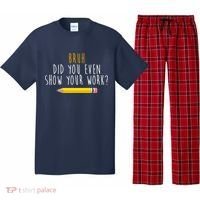 Bruh Did You Even Show Your Work Funny Math Pajama Set thumb 0