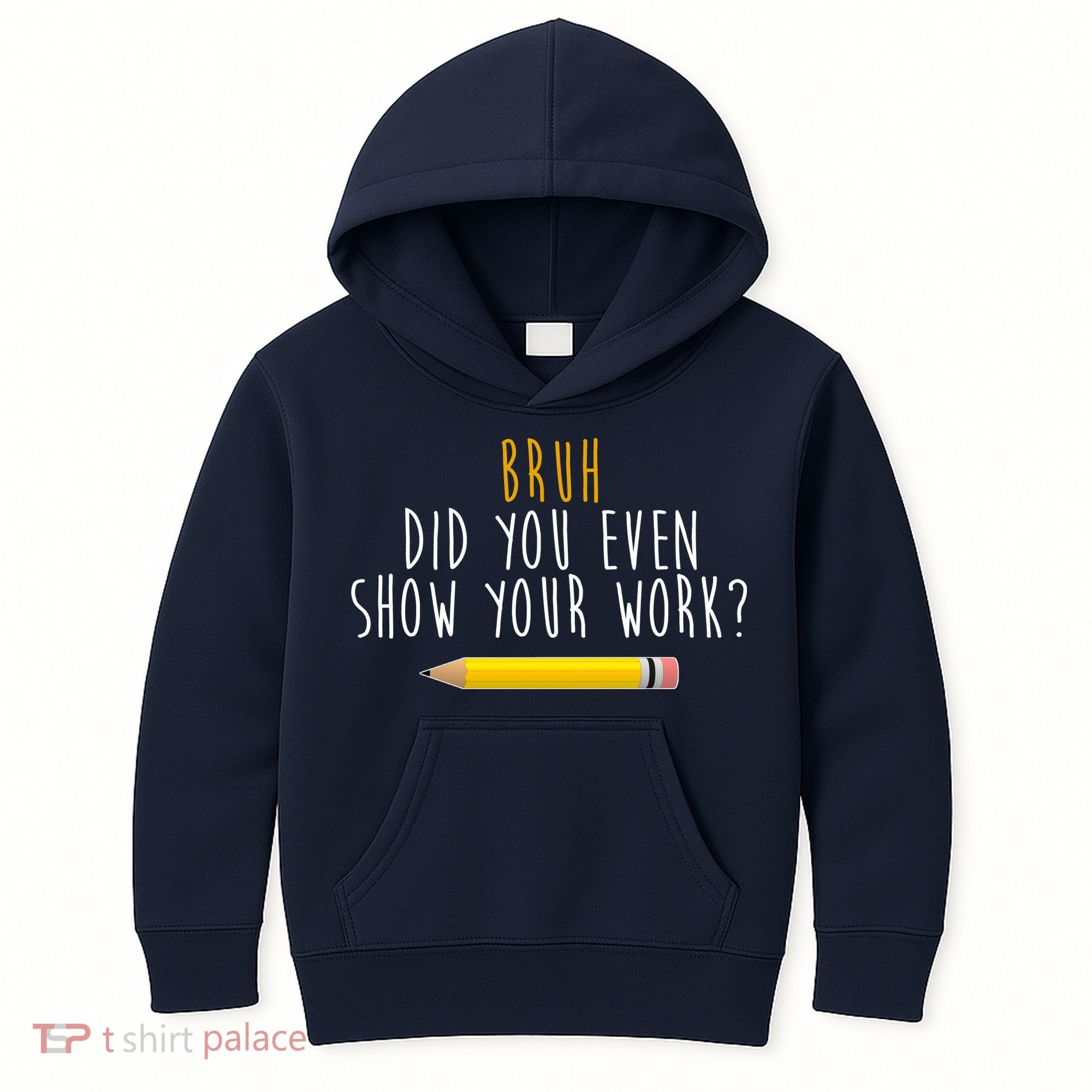 Bruh Did You Even Show Your Work Funny Math Kids Hoodie