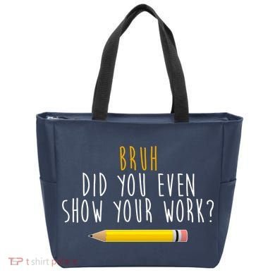 Bruh Did You Even Show Your Work Funny Math Tote Bag
