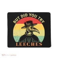 But did you try Leeches Plague Doctor Mask Cloak Mousepad thumb 0
