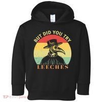 But did you try Leeches Plague Doctor Mask Cloak Toddler Hoodie thumb 0