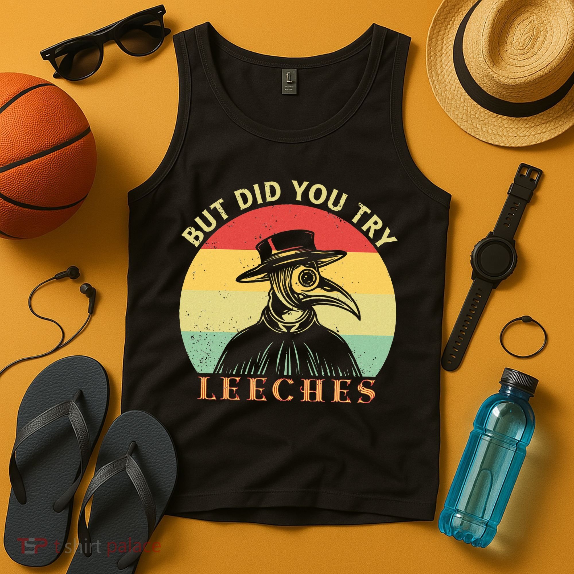 But did you try Leeches Plague Doctor Mask Cloak Tank Top