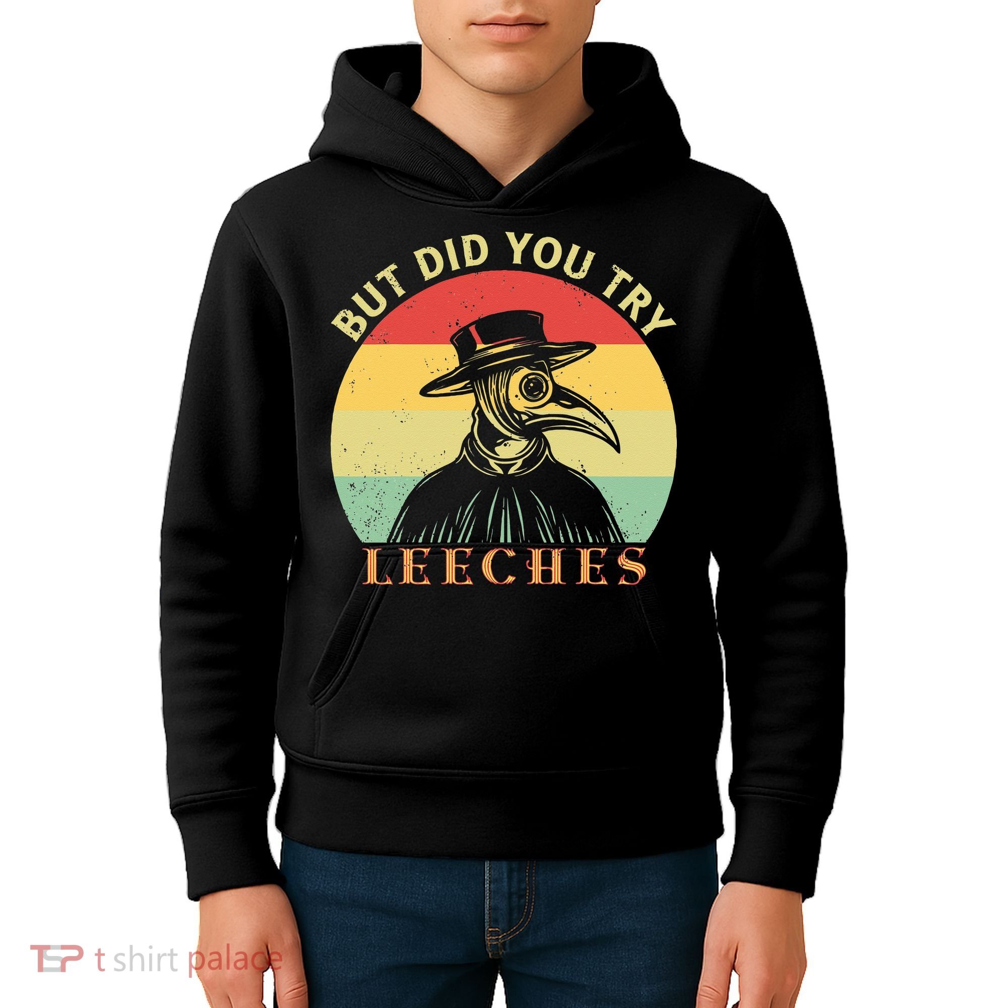 But did you try Leeches Plague Doctor Mask Cloak Kids Hoodie