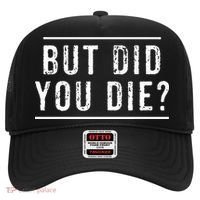 But Did You Die Funny Gym Workout Hat thumb 0