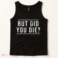 But Did You Die Funny Gym Workout Tank Top thumb 2