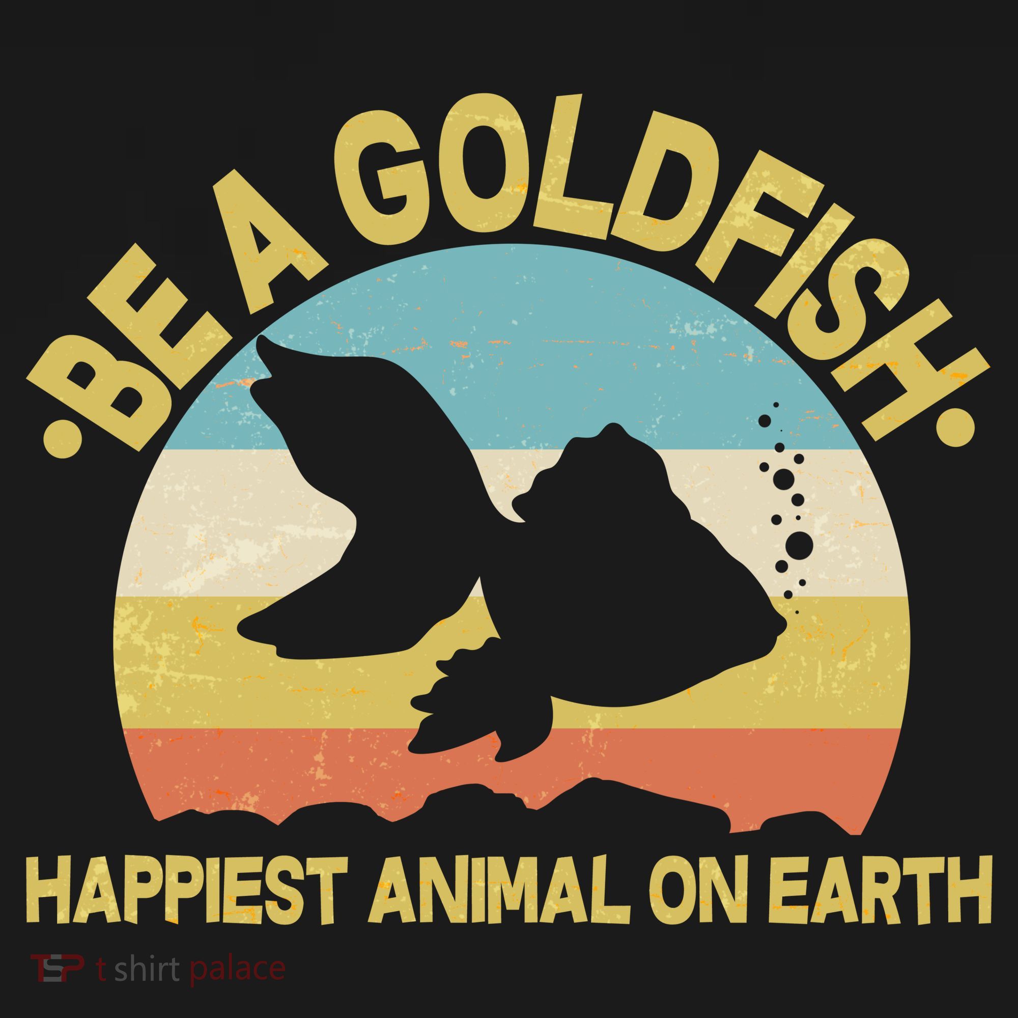 Be A Goldfish Happiest Animal On Earth Bucket Hat