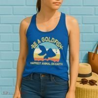 Be A Goldfish Happiest Animal On Earth Women's Tank Top thumb 2