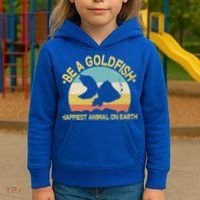 Be A Goldfish Happiest Animal On Earth Kids Hoodie thumb 3