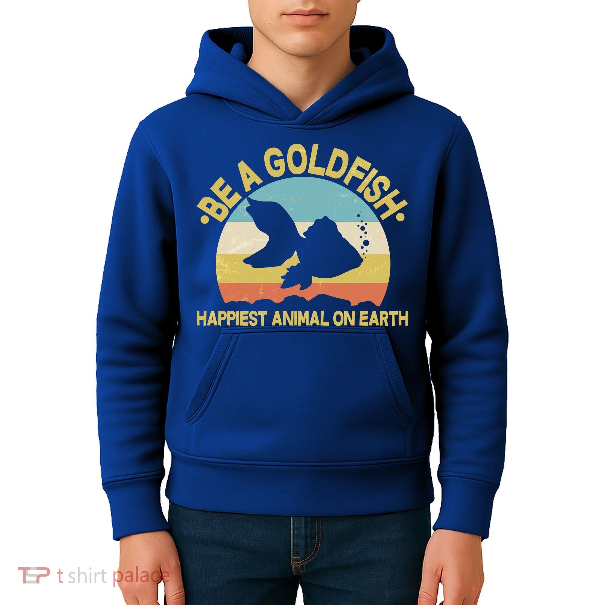 Be A Goldfish Happiest Animal On Earth Kids Hoodie