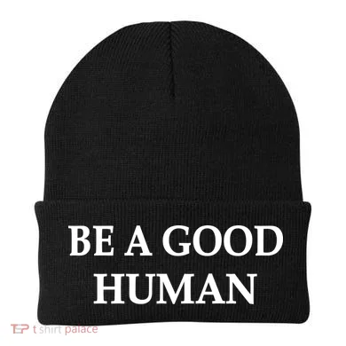 Be A Good Human Beanie