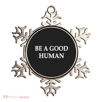 Be A Good Human Ornament