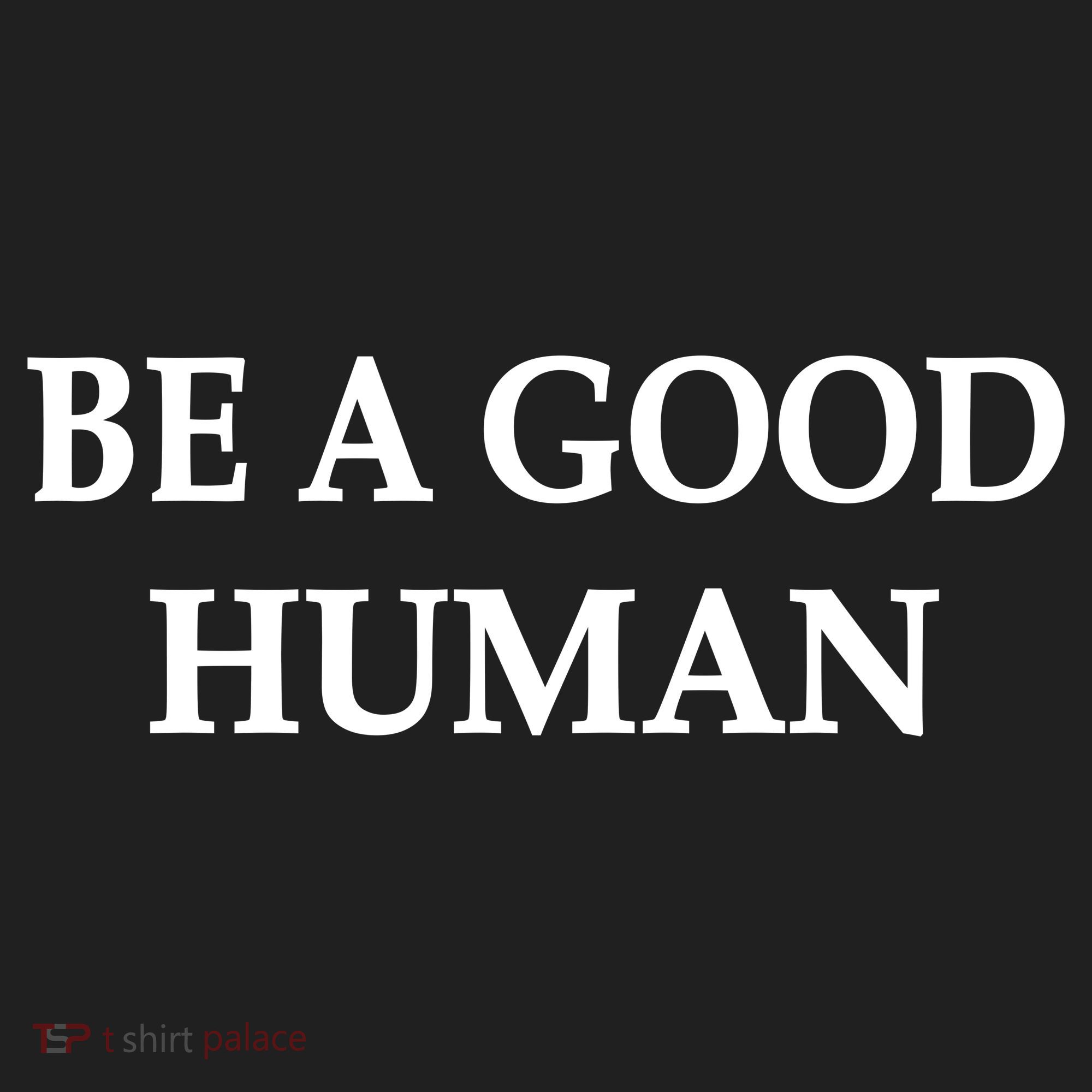 Be A Good Human Hat
