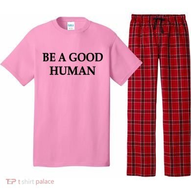 Be A Good Human Pajama Set