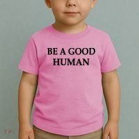 Be A Good Human Toddler T-Shirt thumb 2