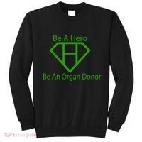 Be A Hero Organ Donor Sweatshirt thumb 0