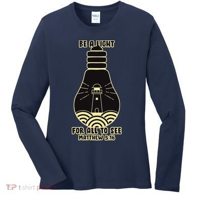 Be A Light For All To See Women's Long Sleeve Shirt
