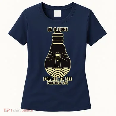 Be A Light For All To See Women's T-Shirt