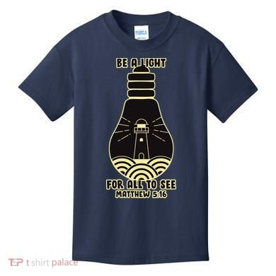 Be A Light For All To See Kids T-Shirt