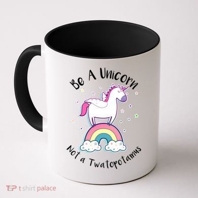 Be A Unicorn Not A Twatopotamus Coffee Mug